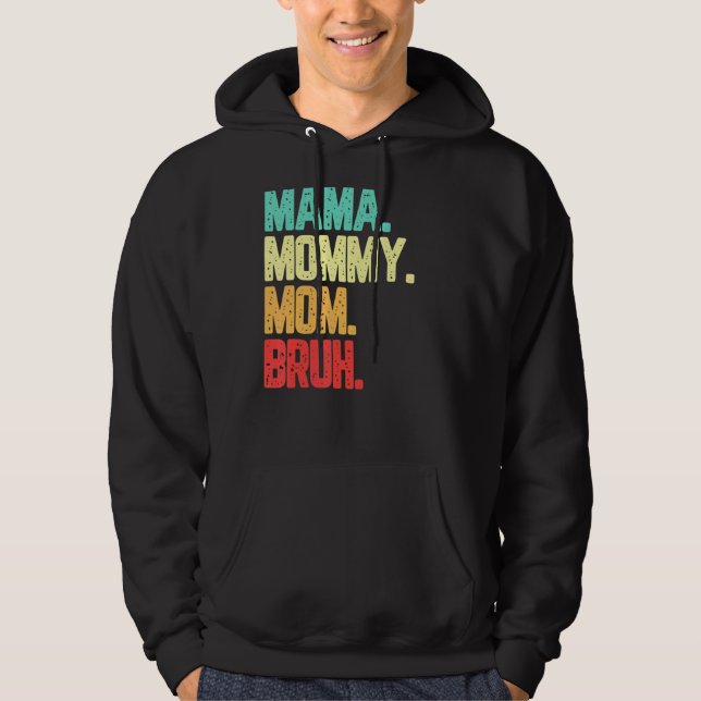 Sudadera Mamá Mamá Mamá Mamá Bruh Boy Mamá Vida (Anverso)