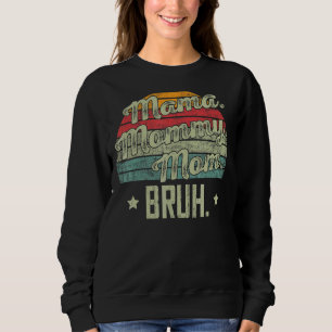 Sudadera Mamá Mamá Mamá Mamá Bruh Mamá Vintage 3