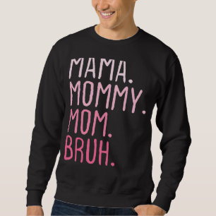 Sudadera Mamá Mamá Mamá Mamá Bruh Mamá Y Mamá Mí Retro Por