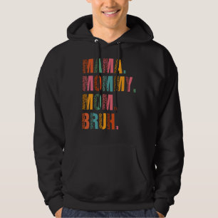 Sudadera Mamá Mamá Mamá Mamá Bruh Mamá Y Mi Niño Mamá Vida 