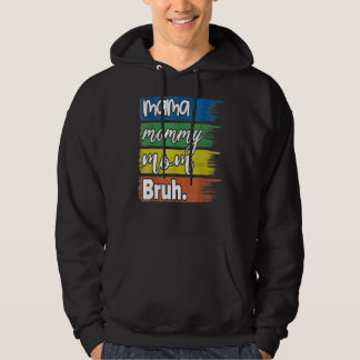 Sudadera Mamá Mamá Mamá Mamá Bruh Mamá Y Mi Niño Mamá Vida 