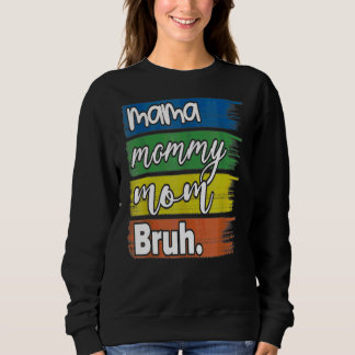 Sudadera Mamá Mamá Mamá Mamá Bruh Mamá Y Mi Niño Mamá Vida