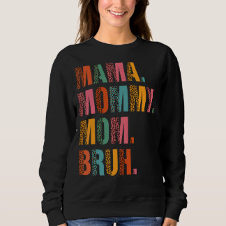 Sudadera Mamá Mamá Mamá Mamá Bruh Mamá Y Mi Niño Mamá Vida 