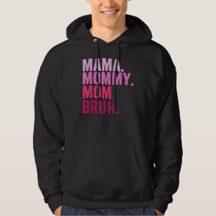 Sudadera Mamá Mamá Mamá Mamá Bruh Mamá Y Mi Niño Mamá Vida 