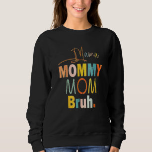 Sudadera Mamá Mamá Mamá Mamá Bruh Mamá Y Mi Niño Mamá Vida 