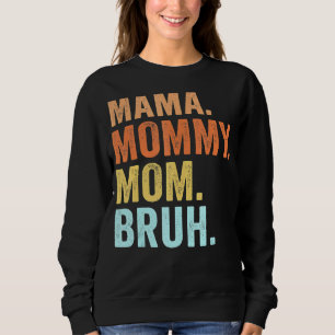 Sudadera Mamá Mamá Mamá Mamá Bruh Retro Mamá Y Mi Mamá Li