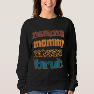 Sudadera Mamá Mamá Mamá Mamá Mamá Bruh Mamá Y Mi Niño Mamá 