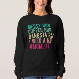 Sudadera Mamá Mamá Mamá Vida Desordenada Café De Bun Corre 