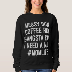 Sudadera Mamá Mamá Vida Desordenada Café Bun Corre Rap Gang