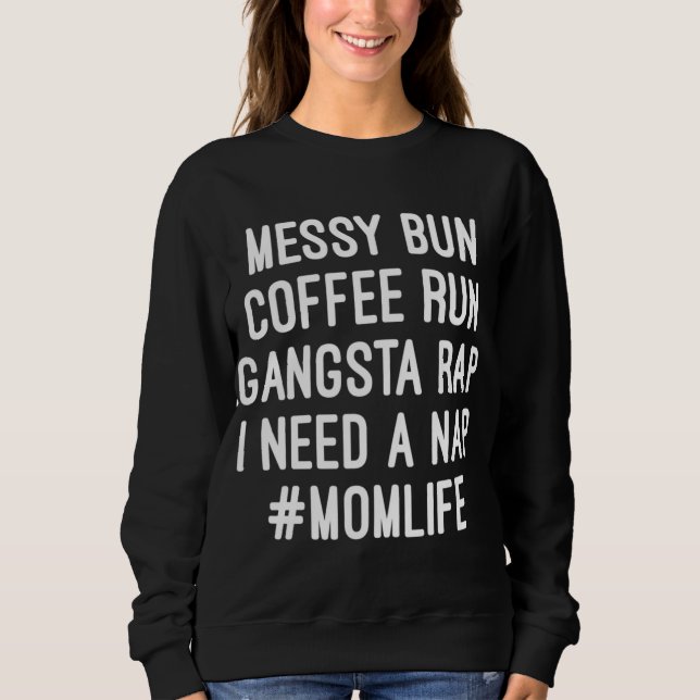 Sudadera Mamá Mamá Vida Desordenada Café Bun Corre Rap Gang (Anverso)