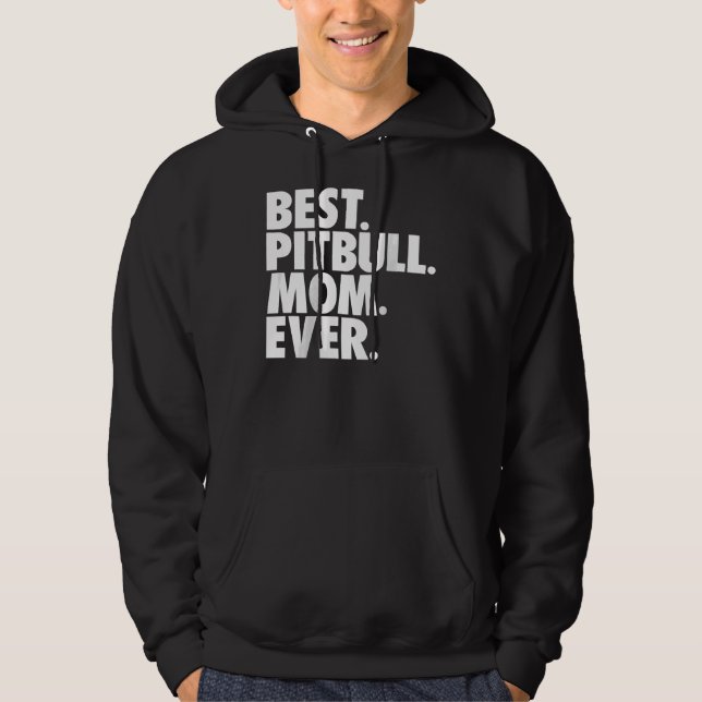Sudadera Mamá mejor Pitbull de la historia de Pitbull (Anverso)
