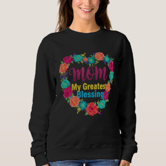 Sudadera Mamá Mi Mayor Bendición Floral Madre