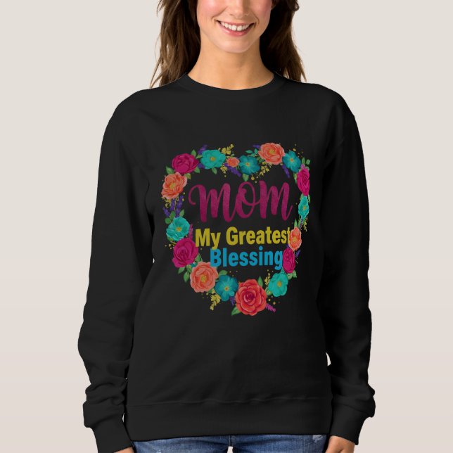 Sudadera Mamá Mi Mayor Bendición Floral Madre (Anverso)