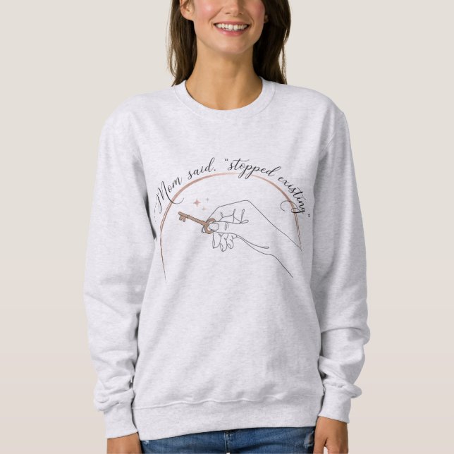 Sudadera Mama Minimal: "Stopped Existing" Key (Anverso)