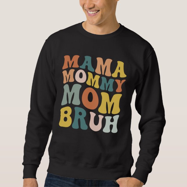 Sudadera Mama Mommy Mom Bruh Groovy Retro Happy Mother Day  (Anverso)