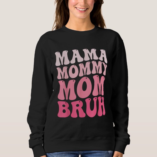 Sudadera Mama Mommy Mom Bruh Mommy and Me Funny Boy Mom Mot (Anverso)