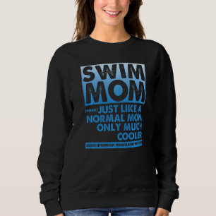 Sudadera Mamá Nadadora Igual Que Una Madre Normal Sólo Much