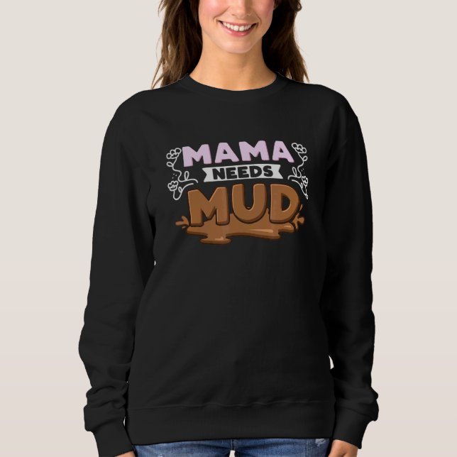 Sudadera Mamá necesita barro (Anverso)