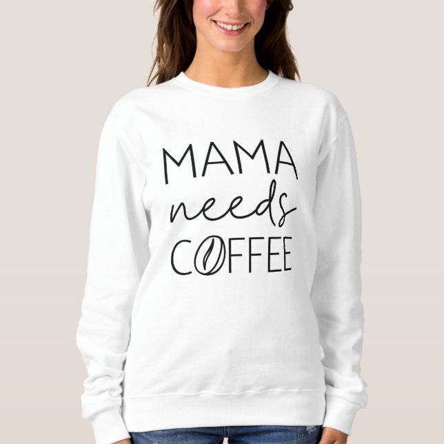 Sudadera Mamá necesita café (Anverso)