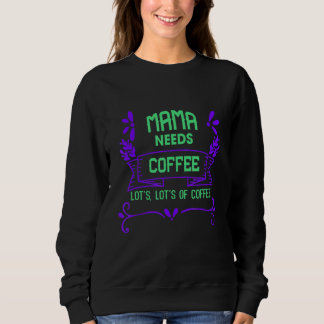 Sudadera Mamá necesita café Chiste de café con leche