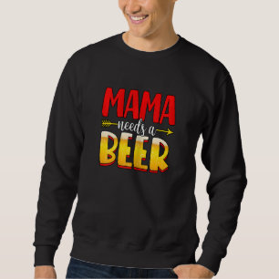 Sudadera Mamá necesita cerveza abuela Nana Mothers Da