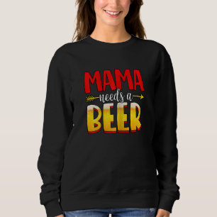 Sudadera Mamá necesita cerveza abuela Nana Mothers Da