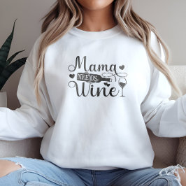 Sudadera Mamá necesita vino Cita divertida Wine Lover Humor