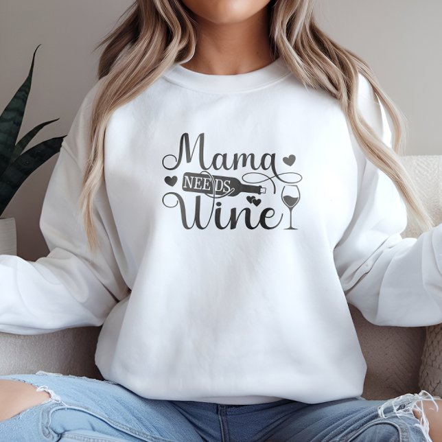 Sudadera Mamá necesita vino Cita divertida Wine Lover Humor (Subido por el creador)