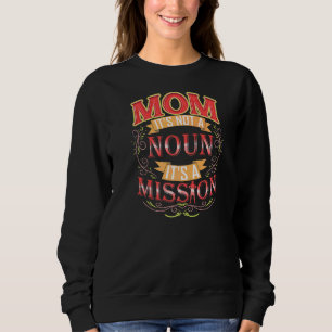 Sudadera Mamá, no es una nueva misión de crianza