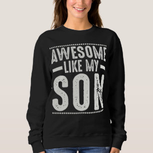 Sudadera Mamá papá cita alucinante como mi hijo feliz D de