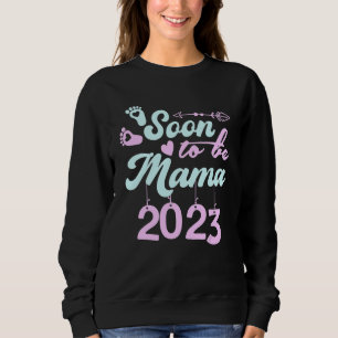 Sudadera Mamá Pronto 2023 Primera Vez Mamá Embarazo Año