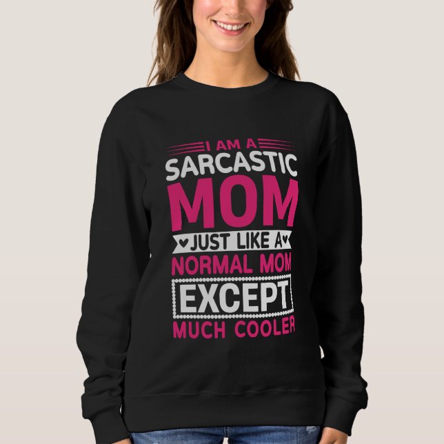 Sudadera Mamá Sarcástica Mucho Más Genial Que el Día de la  (Anverso)