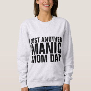 SUDADERA MAMÁ SE APENAS OTRA CAMISETA DE MAMÁ MÁS MÍNICA