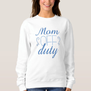 Sudadera Mamá sin servicio