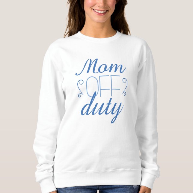 Sudadera Mamá sin servicio (Anverso)