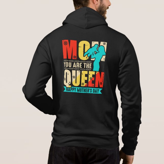 Sudadera Mamá Tú Eres La Reina (Reverso)