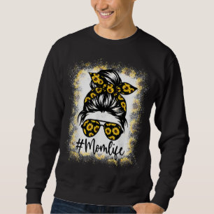 Sudadera Mamá vivió con mamá la vida del girasol Messy Bun