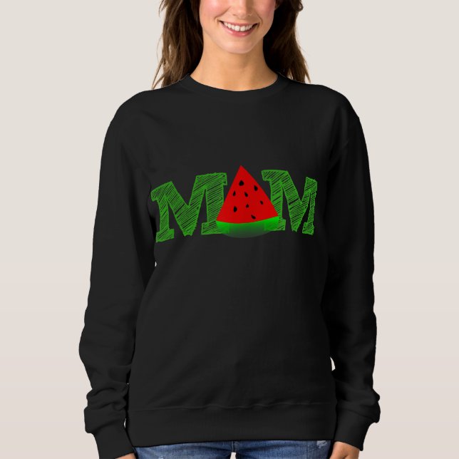 Sudadera Mama Watermelon Funny Summer Fruit Mother Day (Anverso)