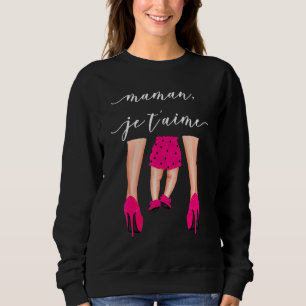 Sudadera Maman Je T'aime para los zapatos de talento del dí
