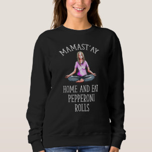 Sudadera Mamast'ay Home y Eat Pepperoni Rolando Humor de Yo