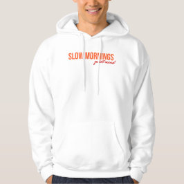 Sudadera Mañanas Lentas Cita Inspiradora Mente Tranquila