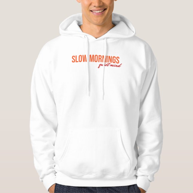 Sudadera Mañanas Lentas Cita Inspiradora Mente Tranquila (Anverso)
