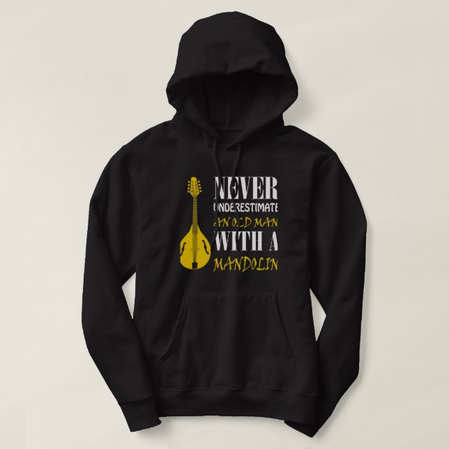 Sudadera Mandolin Lover Nunca subestima a un anciano con (Diseño del anverso)