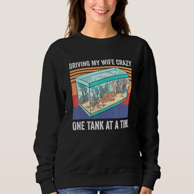 Sudadera Manejar A Mi Esposa Loca Un Tanque A La Vez (Anverso)