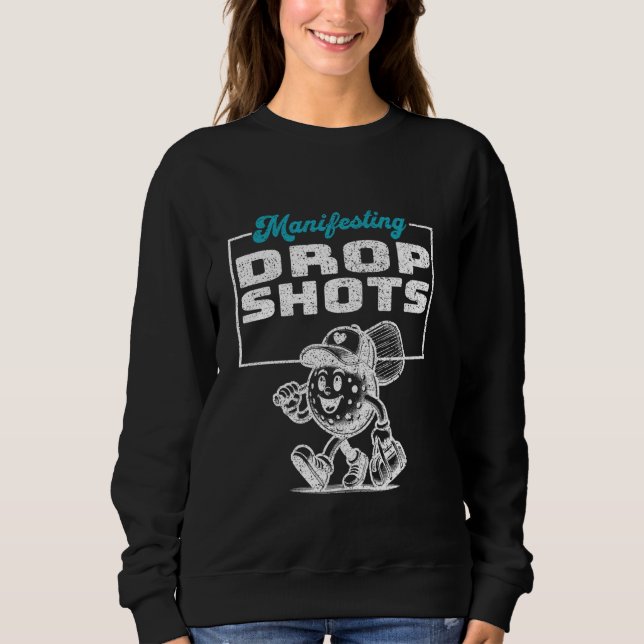 Sudadera Manifestante de Drop Shots Funny Pickleball Player (Anverso)