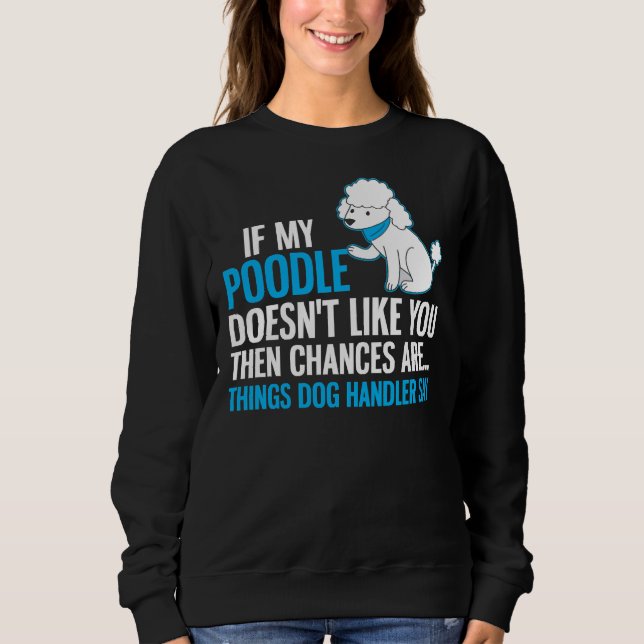 Sudadera Manipulador de diseño de perro caniche Say (Anverso)
