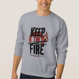 Sudadera MANTÉN EL FUEGO Motivación Inspiradora