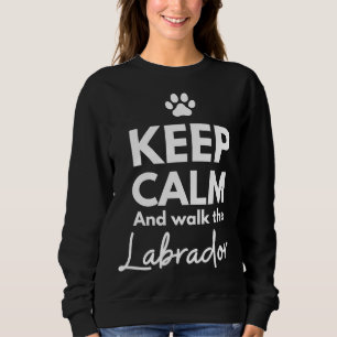 Sudadera Mantén La Calle Y Camina Por El Labrador
