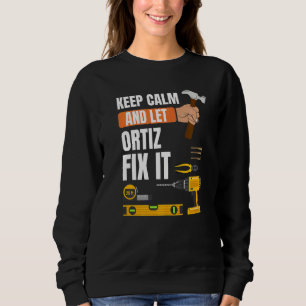 Sudadera Mantén La Calle Y Deja Que Ortiz Arregle Handyman