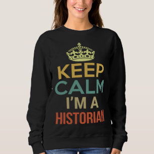 Sudadera Mantén la Calma Soy Un Historiador
